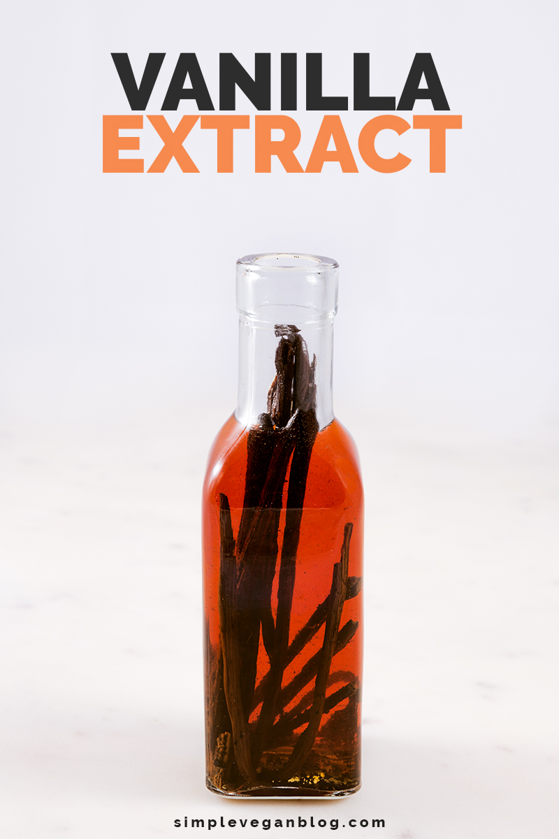 Homemade Vanilla Extract Simple Vegan Blog