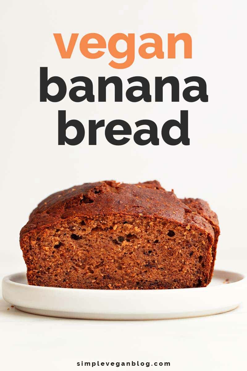 Vegan Banana Bread Simple Vegan Blog Vegan Banana Bread Simple Vegan Blog