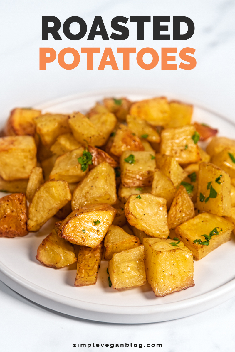 Roasted Potatoes - Simple Vegan Blog