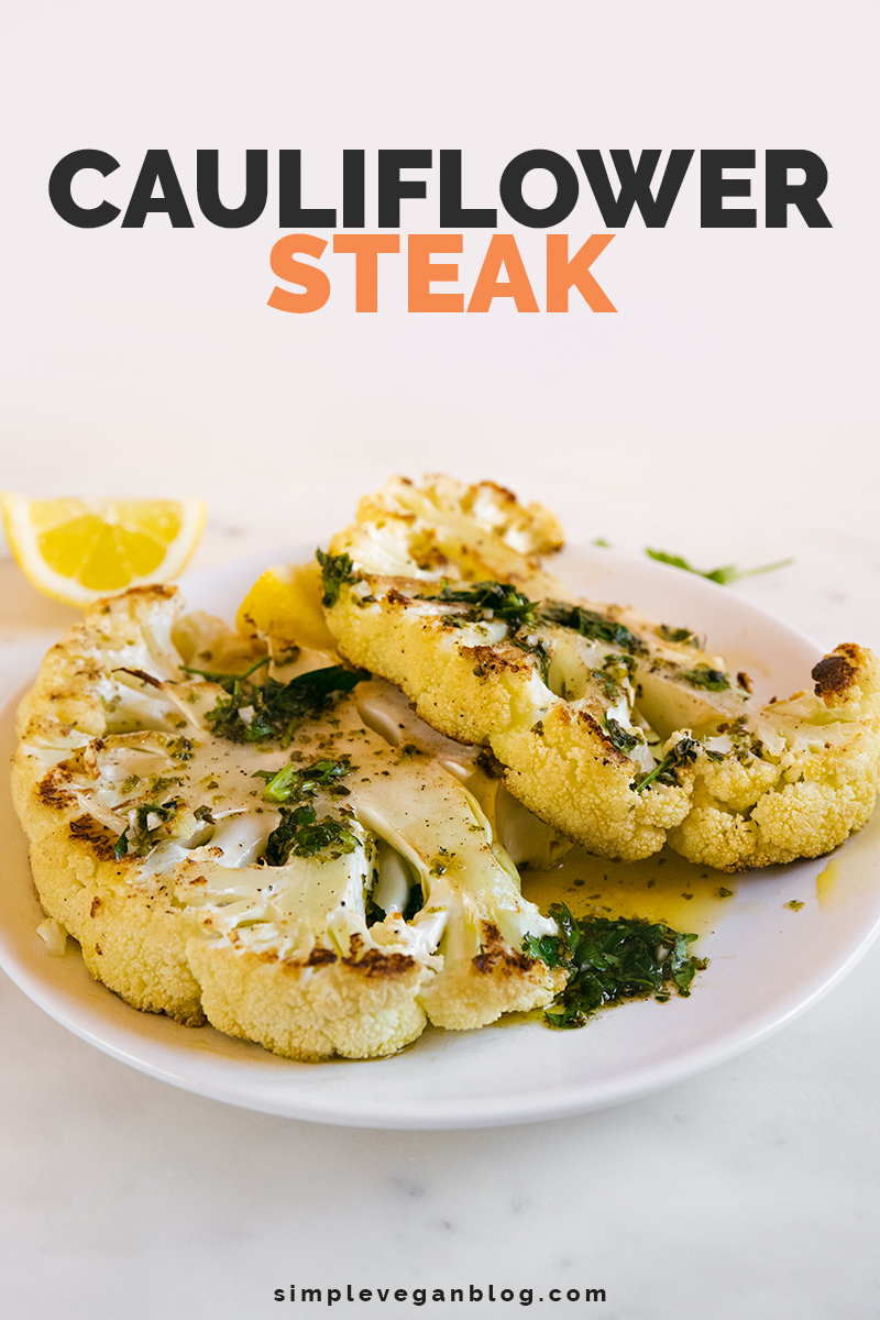 Cauliflower Steak Simple Vegan Blog