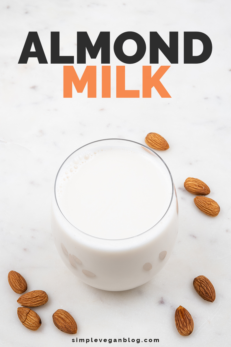 Almond Milk - Simple Vegan Blog