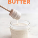 Photo of a little glass of coconut butter with a honey dipper and the words coconut butter on top