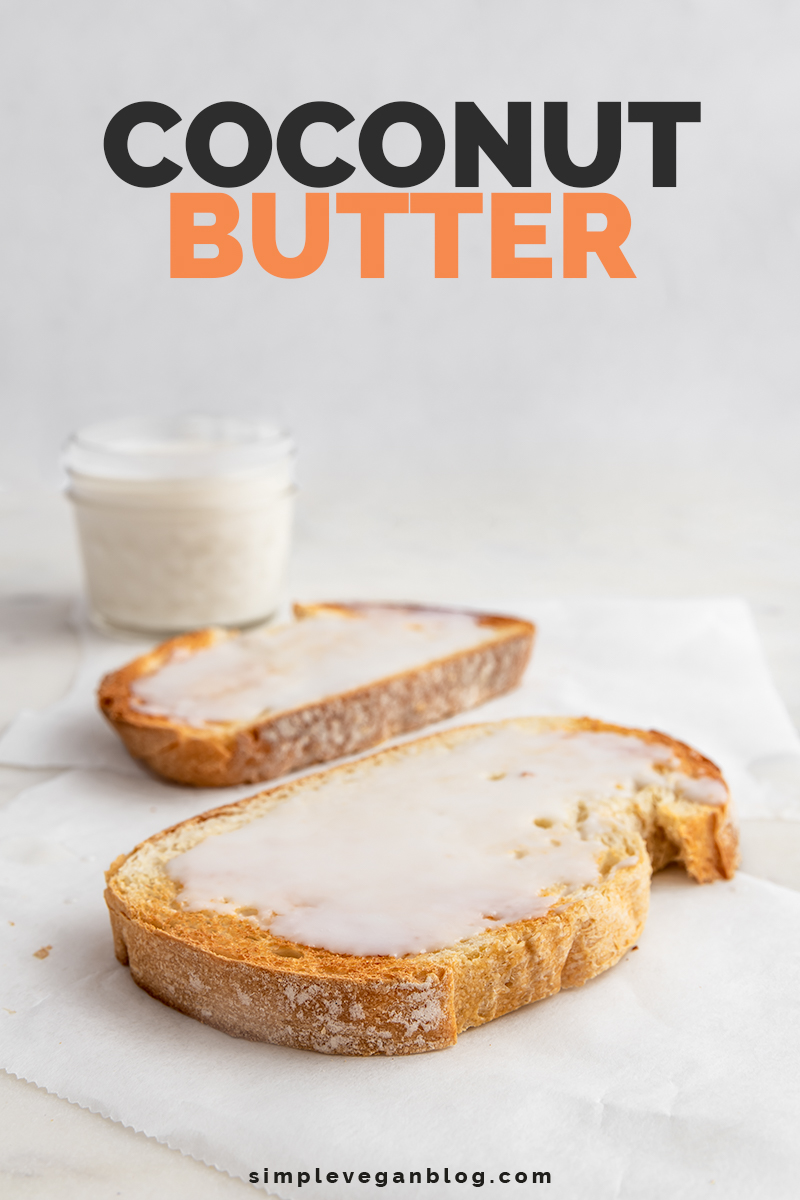 Coconut Butter Simple Vegan Blog