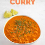 Photo of a bowl of chickpea curry with the words chickpea curry
