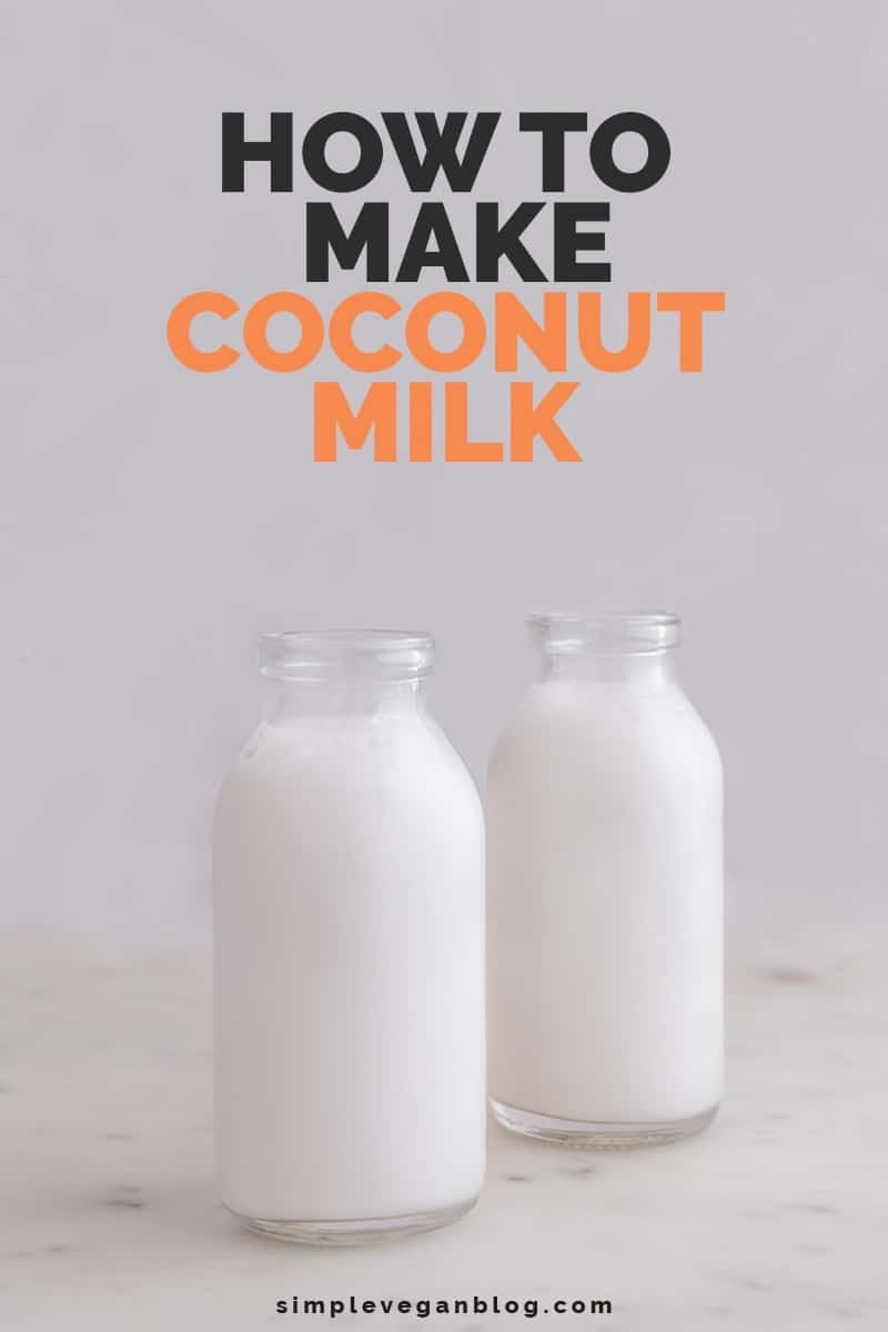 Coconut Milk - Simple Vegan Blog