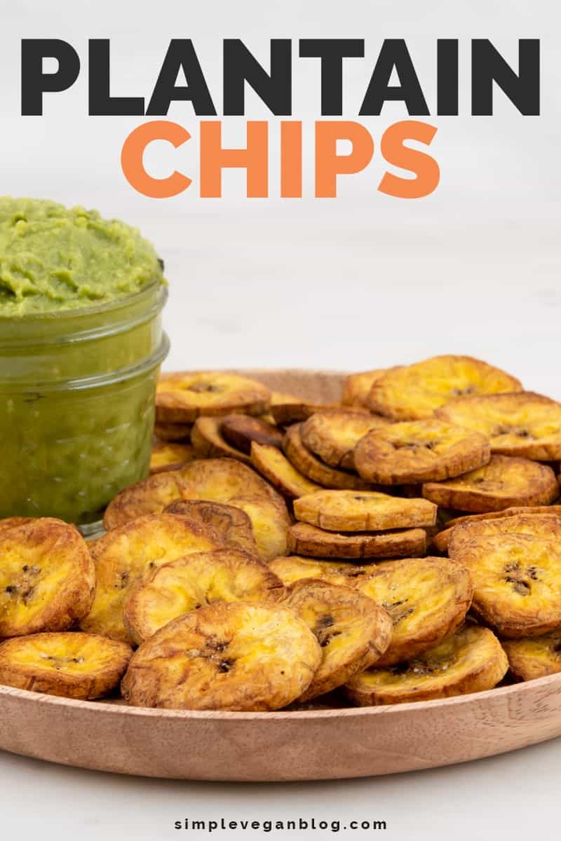 Plantain Chips - Simple Vegan Blog