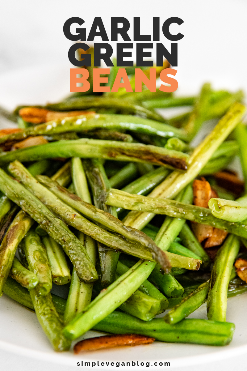Garlic Green Beans Simple Vegan Blog