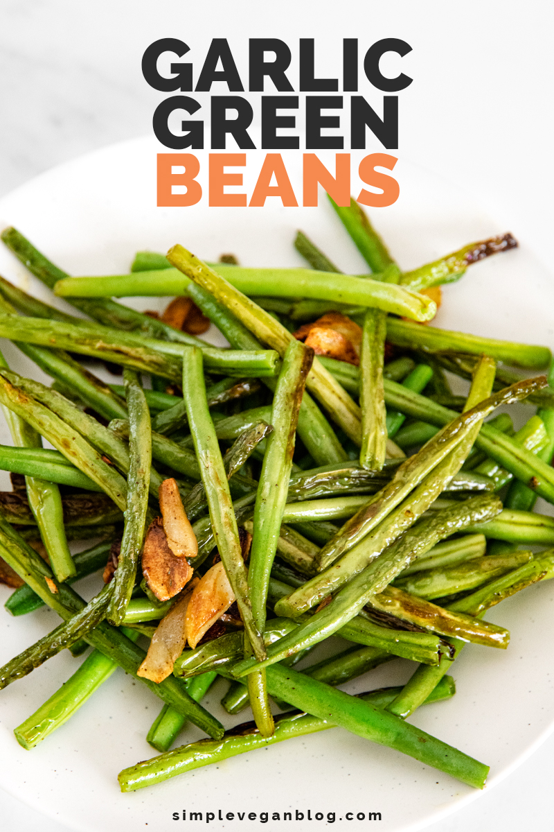 Garlic Green Beans - Simple Vegan Blog