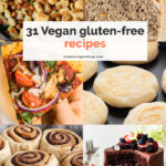 31 Vegan Gluten-Free Recipes