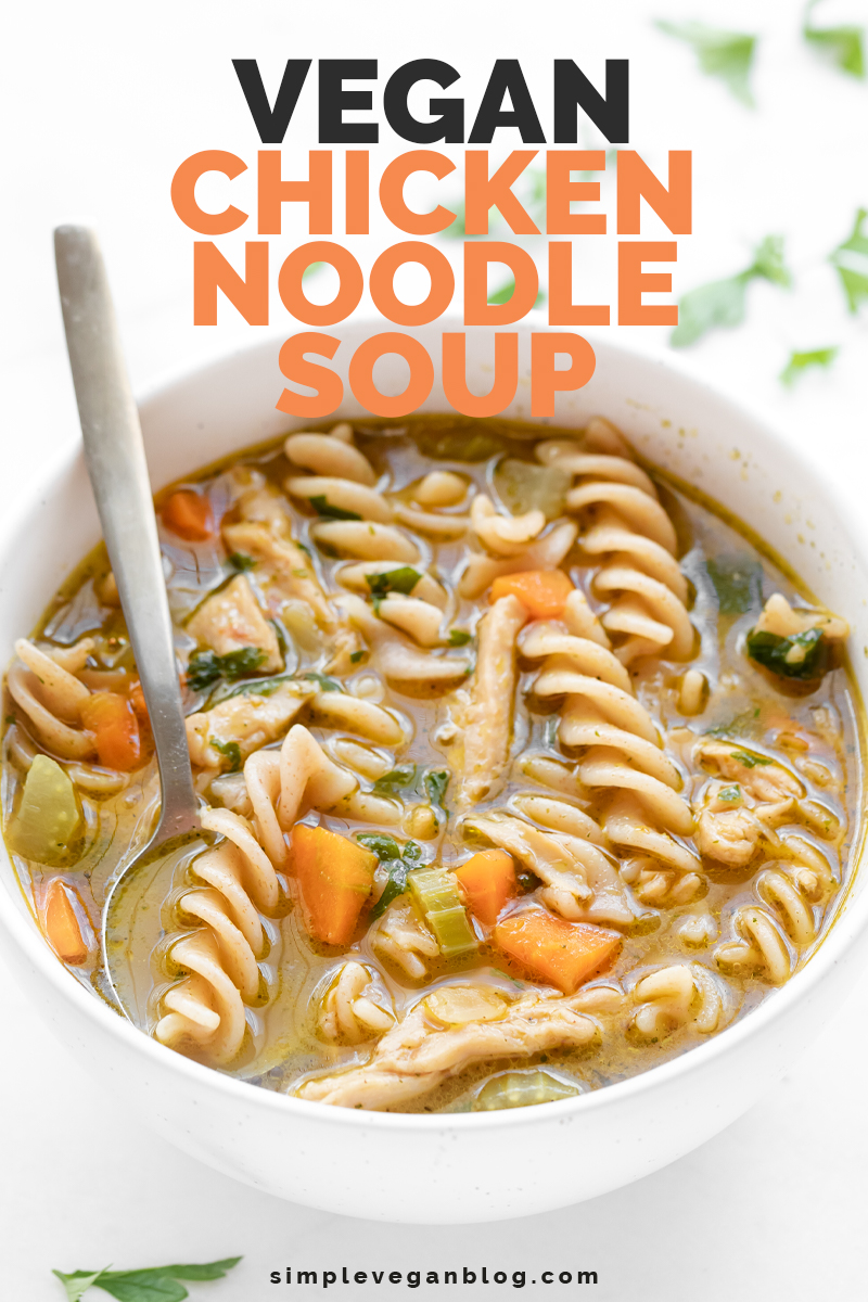 Vegan Chicken Noodle Soup - Simple Vegan Blog