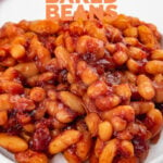 Photo of a plate of vegan baked beans with the words vegan baked beans