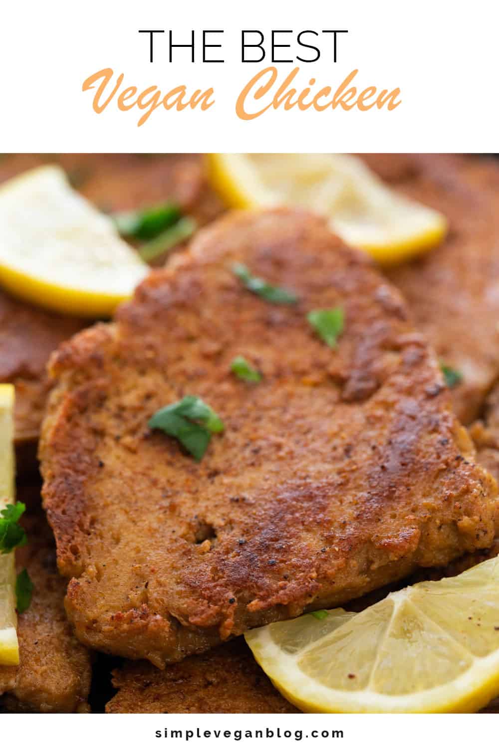 The BEST Vegan Chicken Simple Vegan Blog