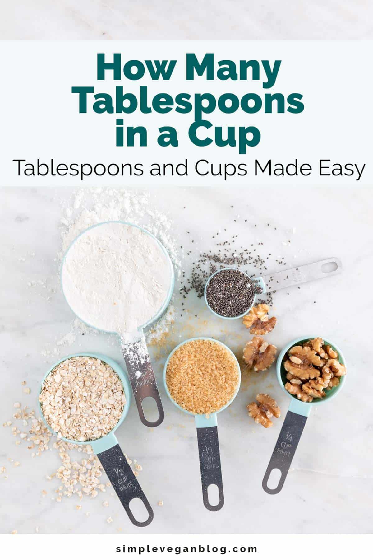 Measuring cups and a tablespoon with food, and the text "How many tablespoons in a cup. Tablespoons and cups made easy".