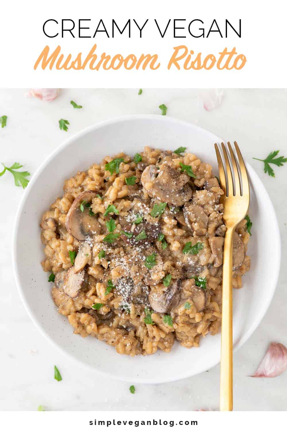 Creamy Vegan Mushroom Risotto - Simple Vegan Blog