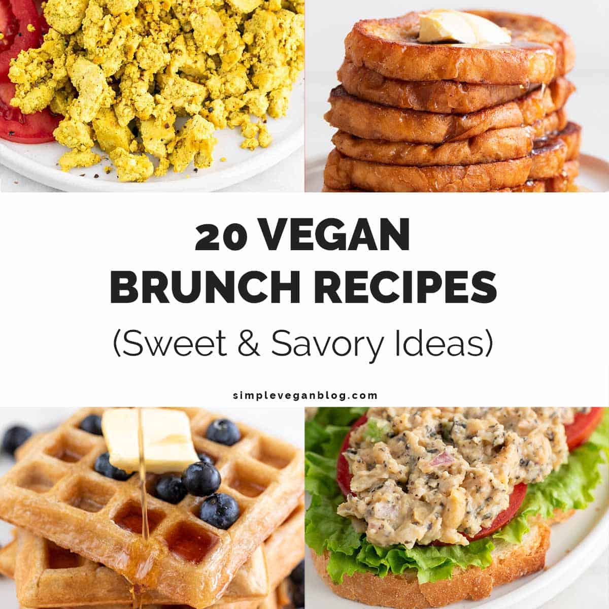 20 Vegan Brunch Recipes (Sweet & Savory Ideas) - Simple Vegan Blog