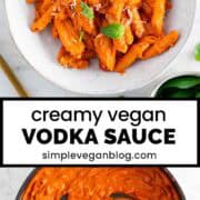 Vegan penne alla vodka in a bowl, garnished with basil and vegan parmesan cheese.