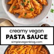 Penne with vegan pasta sauce in a bowl, topped with fresh basil and vegan Parmesan, with ingredients surrounding the bowl.