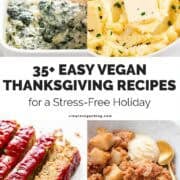 Four vegan Thanksgiving recipe photos from my stress-free holiday menu collection.