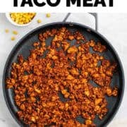 Pan with tofu taco meat and corn served with tortillas